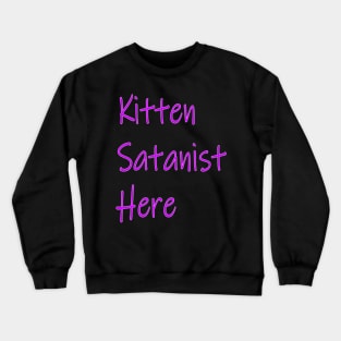 Kitten Satanist Crewneck Sweatshirt